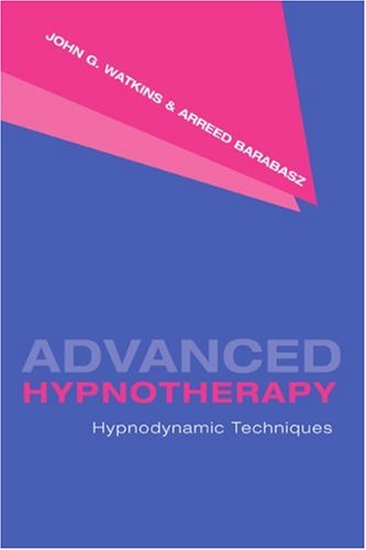 Advanced Hypnotherapy: Hypnodynamic Techniques - Orginal Pdf
